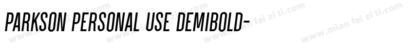 Parkson PERSONAL USE DemiBold字体转换